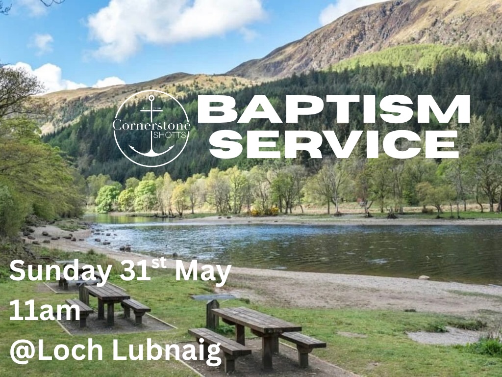 This Sunday is a special day in the life of our church as we gather at Loch Lubnaig for a baptism service.

We’ll be celebrating as two women publicly declare their faith in Jesus Christ and their commitment to follow Him.

Baptism is a powerful picture of lives transformed by God’s grace and the new life found in Christ.

Whether you are exploring faith, have recently become a Christian, or simply want to celebrate with us, you are warmly invited to join us for this special occasion.

Come and witness the joy of lives changed by Jesus and hear the testimony of God’s faithfulness.

We look forward to celebrating together.