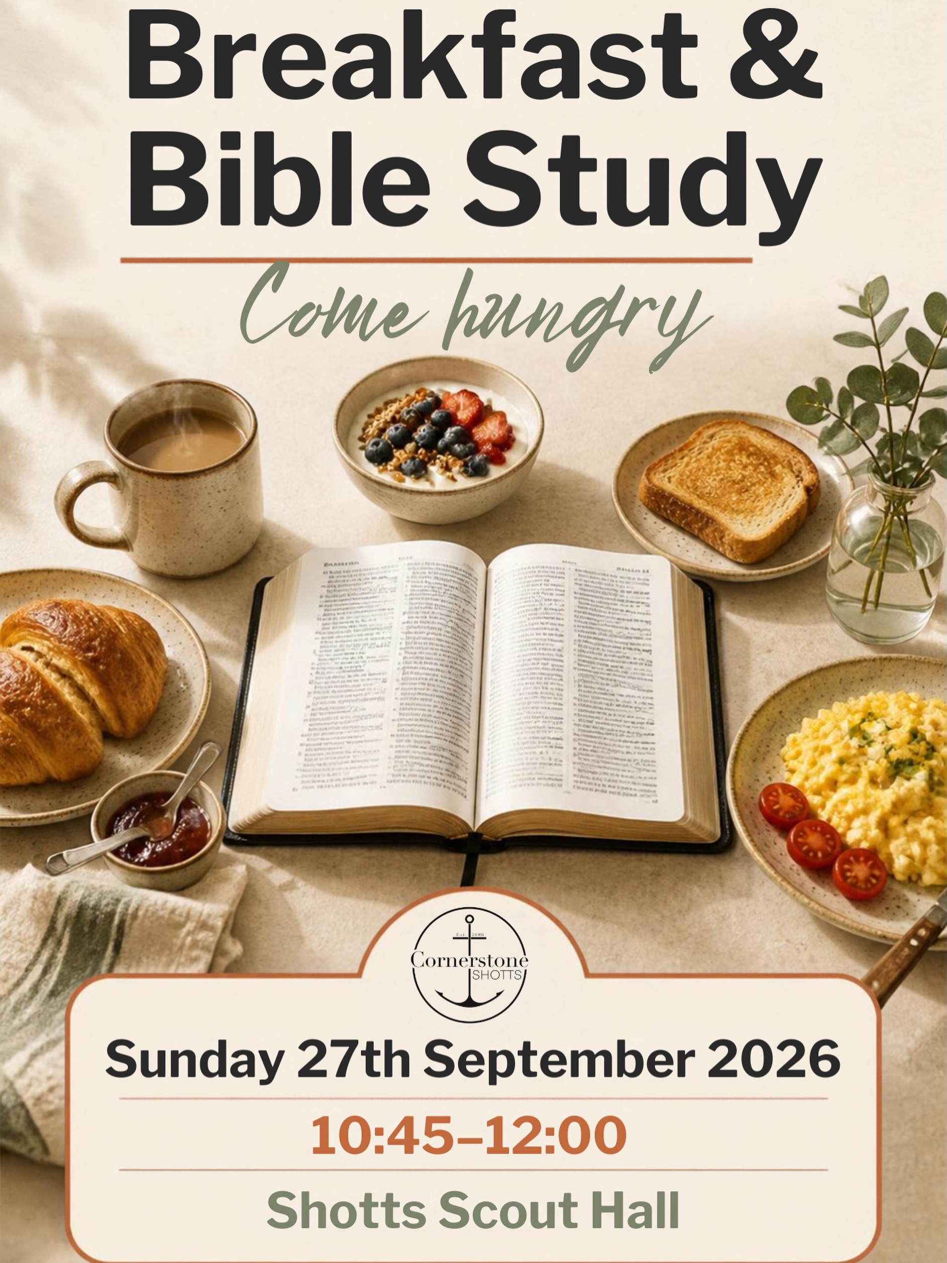 Come hungry! ☕📖

Join us for breakfast and Bible study this Sunday at Cornerstone Shotts. We’d love to see you there.

Sunday 27 September 2026
10:45–12:00
Shotts Scout Hall

Everyone is welcome.
